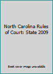 Paperback North Carolina Rules of Court: State 2009 Book