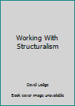 Paperback Working With Structuralism Book