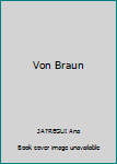 Paperback Von Braun [Unqualified] Book