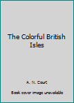 Hardcover The Colorful British Isles Book