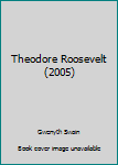 Paperback Theodore Roosevelt (2005) Book