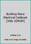 Paperback Building News Electrical Costbook [With CDROM] Book