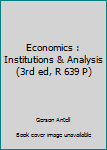 Paperback Economics : Institutions & Analysis (3rd ed, R 639 P) Book