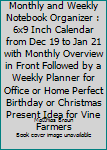 Paperback Vineyard Planner 2020 Monthly and Weekly Notebook Organizer : 6x9 Inch Calendar from Dec 19 to Jan 21 with Monthly Overview in Front Followed by a Weekly Planner for Office or Home Perfect Birthday or Christmas Present Idea for Vine Farmers Book