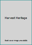 Unknown Binding Harvest Heritage Book