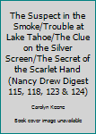 Paperback The Suspect in the Smoke/Trouble at Lake Tahoe/The Clue on the Silver Screen/The Secret of the Scarlet Hand (Nancy Drew Digest 115, 118, 123 & 124) Book
