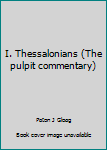 Unknown Binding I. Thessalonians (The pulpit commentary) Book