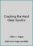 Hardcover Cracking the Hard Class Syndro Book