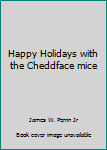 Paperback Bunko Happy Holidays with the Cheddface mice Book