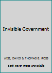 Paperback Invisible Government Book