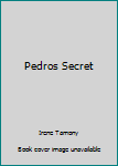 Hardcover Pedros Secret Book