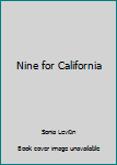 Nine for California