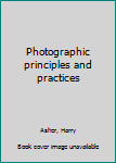 Photographic principles and practices