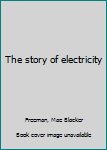 Hardcover The story of electricity Book