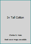 Hardcover In Tall Cotton Book