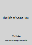 Hardcover The life of Saint Paul Book