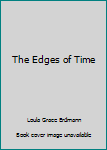 Unknown Binding The Edges of Time Book