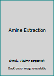 Hardcover Amine Extraction Book