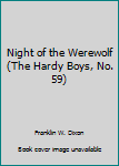 NIGHT OF THE WEREWOLF - THE HARDY BOYS NO. 59