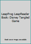 Hardcover LeapFrog LeapReader Book: Disney Tangled Game Book