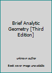 Unknown Binding Brief Analytic Geometry [Third Edition] Book