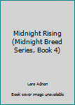 Hardcover Midnight Rising (Midnight Breed Series, Book 4) Book