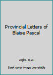 Hardcover Provincial Letters of Blaise Pascal Book