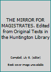 Hardcover THE MIRROR FOR MAGISTRATES. Edited from Original Texts in the Huntington Library Book