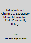 Paperback Introduction to Chemistry, Laboratory Manual, Columbus State Community College Book