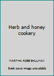 Hardcover Herb and honey cookery Book