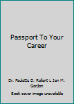 Paperback Passport To Your Career Book
