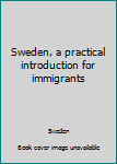 Paperback Sweden, a practical introduction for immigrants Book