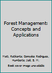 Hardcover Forest Management: Concepts and Applications Book