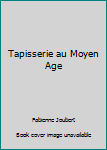 Paperback Tapisserie au Moyen Age Book