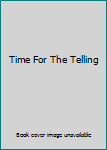 Paperback Time For The Telling Book