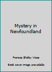 Hardcover Mystery in Newfoundland Book