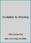 Hardcover Invitation to Worship Book