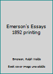 Hardcover Emerson's Essays 1892 printing Book