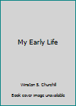 Winston Churchill's "My Early Life"