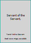 Hardcover Servant of the Servant, Book