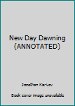 New Day Dawning: A True Tale of Love and Healing