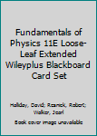 Paperback Fundamentals of Physics 11E Loose-Leaf Extended Wileyplus Blackboard Card Set Book