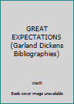 Hardcover GREAT EXPECTATIONS (Garland Dickens Bibliographies) Book
