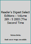 Unknown Binding Reader's Digest Select Editions : Volume 269 : 5 2003 (The Second Time Book