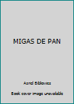 Paperback MIGAS DE PAN Book