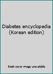 Paperback Diabetes encyclopedia (Korean edition) Book