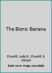 Paperback The Bionic Banana Book