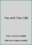 Hardcover You and Your Life Book