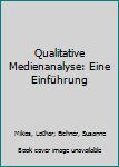 Paperback Qualitative Medienanalyse: Eine Einführung [German] Book