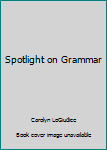 Hardcover Spotlight on Grammar Book